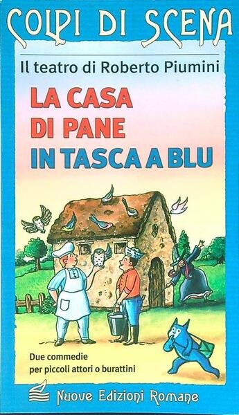 La casa di pane In tasca a Blu