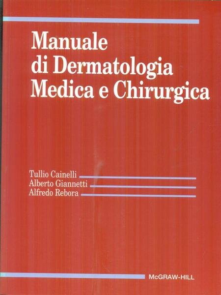 Manuale di dermatologia medica e chirurgica