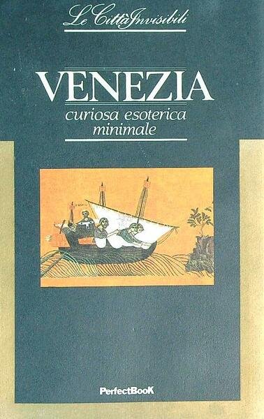 Venezia curiosa esoterica minimale.