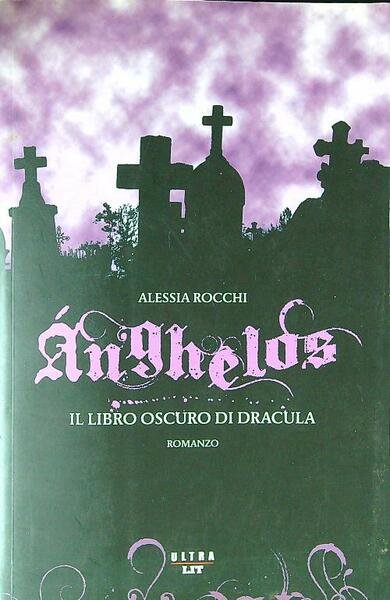 Anghelos. Il libro oscuro di Dracula