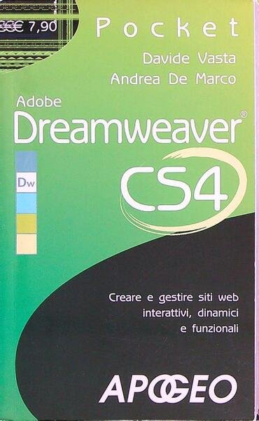 Adobe Dreamweaver CS4. Creare e gestire siti web interattivi