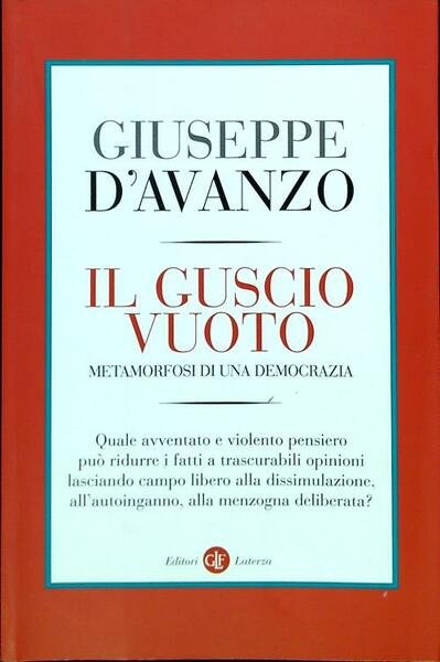 Il guscio vuoto. Metamorfosi di una democrazia