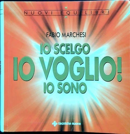 Io scelgo Io voglio! Io sono