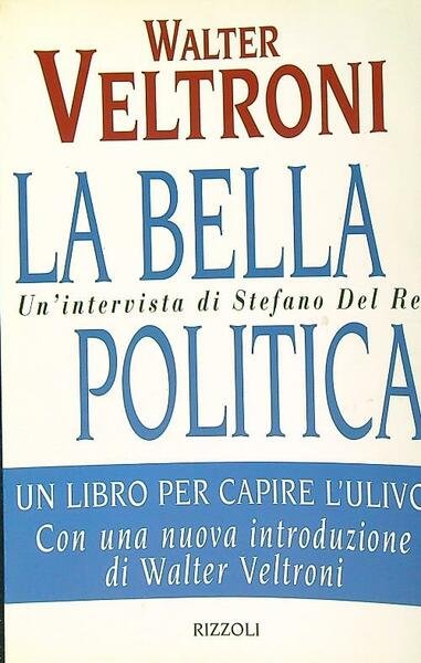 La bella politica. Un'intervista di Stefano Del Re
