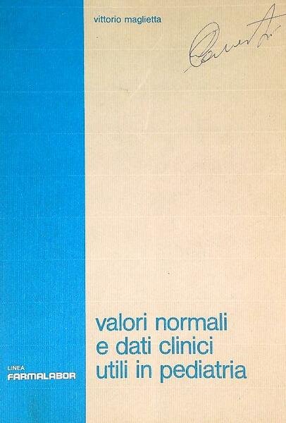 Valori normali e dati clinici utili in pediatria.