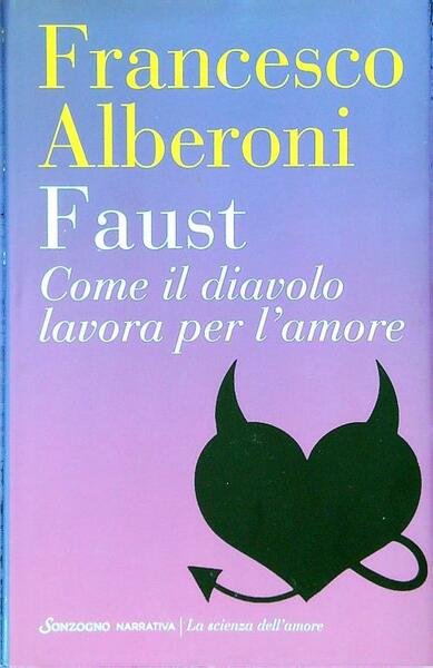 Faust. Come il diavolo lavora per l'amore