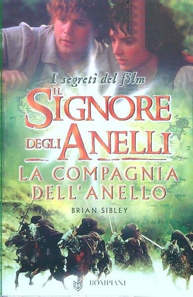 Il Signore degli Anelli. La compagnia dell'anello - I segreti …