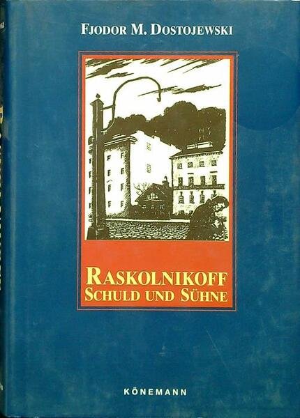 Raskolnikoff Schuld und Suhne