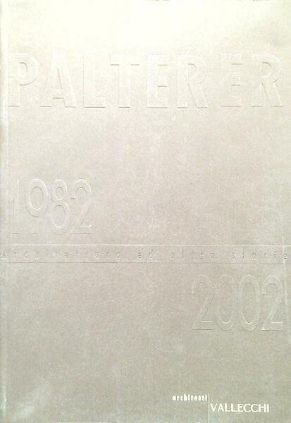 Palterer 1982/2002 - 001 Architetture ed altre storie