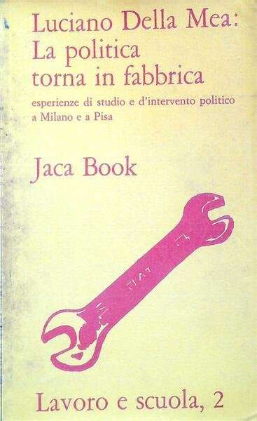 La politica torna in fabbrica