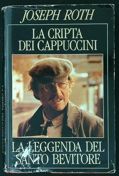 La cripta dei cappuccini - La leggenda del santo bevitore