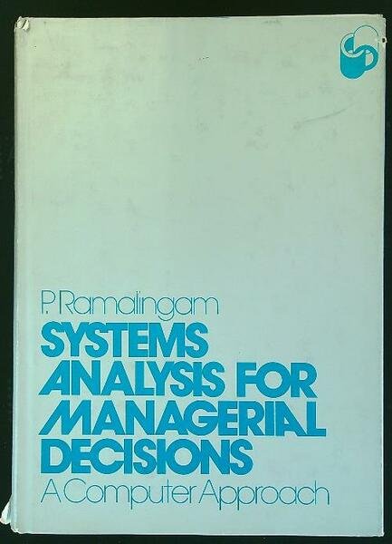 Systems Analysis for Managerial Decisions