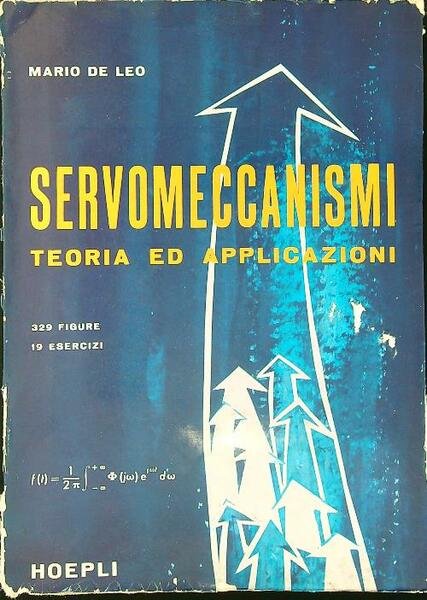 Servomeccanismi. Teoria ed applicazioni