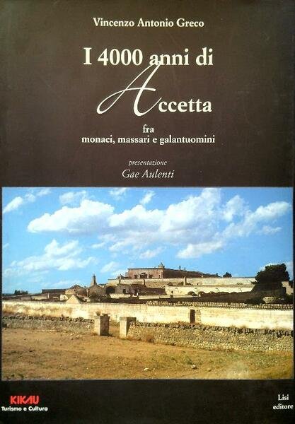 I 4000 anni di Accetta fra monaci, massari e galantuomini