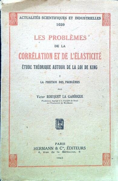 Les problemes de la correlation et de l'elasticite' - I