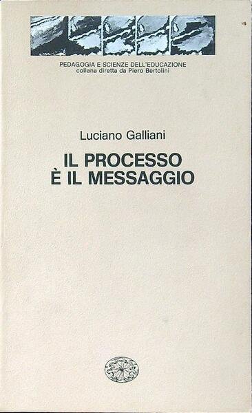 Il processo e' il messaggio