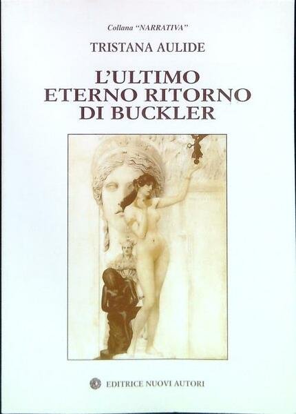L'ultimo eterno ritorno di Buckler