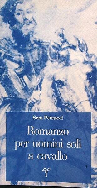 Romanzo per uomini soli a cavallo