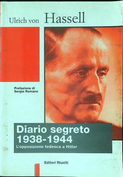 Diario segreto 1938-1944. L'opposizione tedesca a Hitler