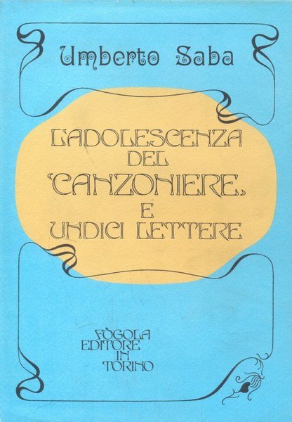 L'adolescenza del Canzoniere e undici lettere