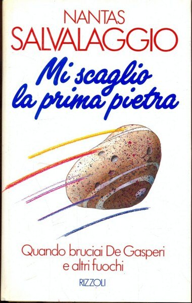 Mi scaglio la prima pietra