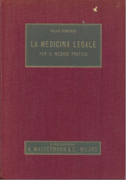 La medicina legale per il medico pratico