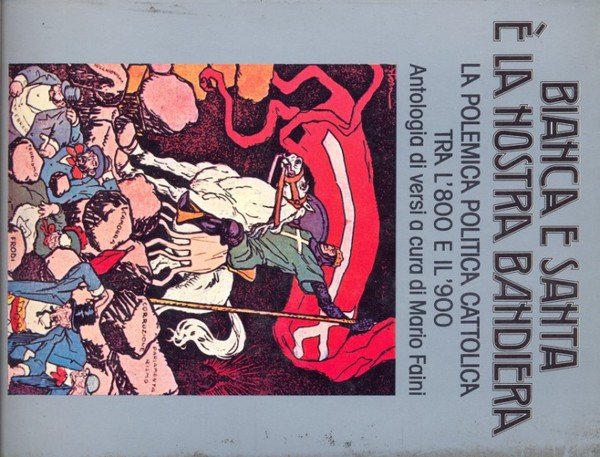 Bianca e santa e' la nostra bandiera