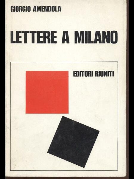 Lettere a Milano - Ricordi e documenti 1939-1945