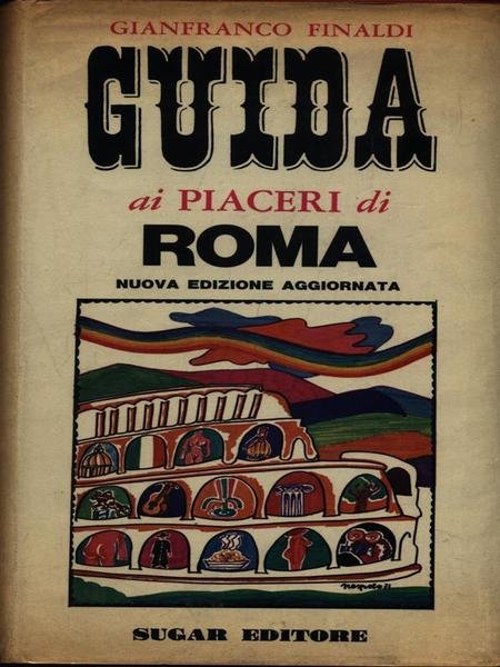 Guida ai piaceri di Roma 