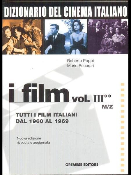 Dizionario del Cinema Italiano: I Film - Volume III M/Z