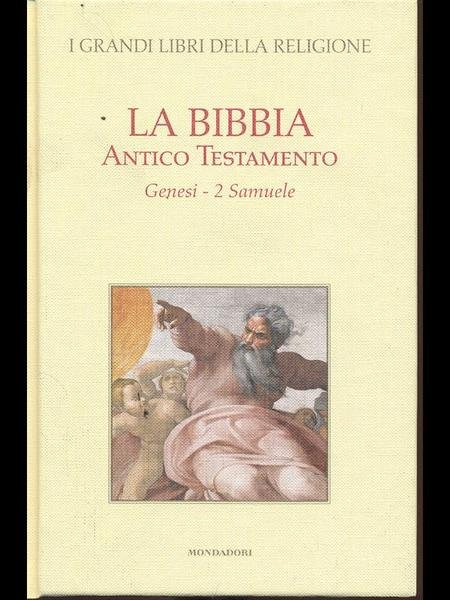 La Bibbia. Antico Testamento. Genesi - 2 Samuele