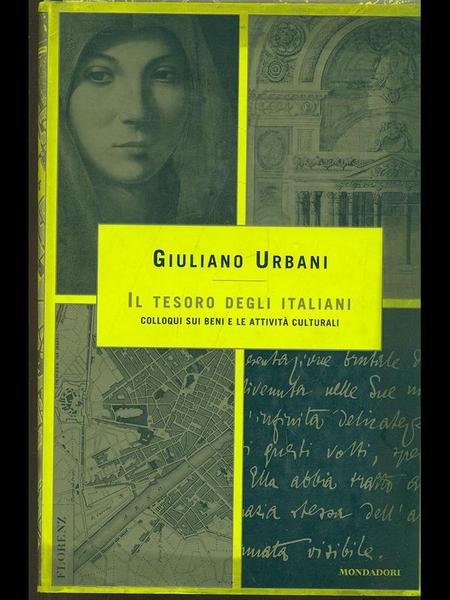 Il tesoro degli italiani. Colloqui sui beni e le attivita' …