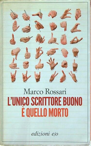 L'unico scrittore buono e' quello morto