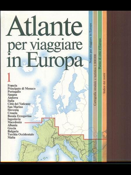 Atlante per viaggiare in Europa. Volume 1