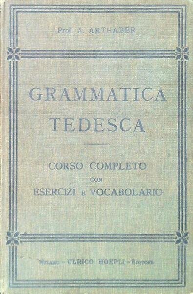 Grammatica tedesca. Corso completo con esercizi e vocabolario