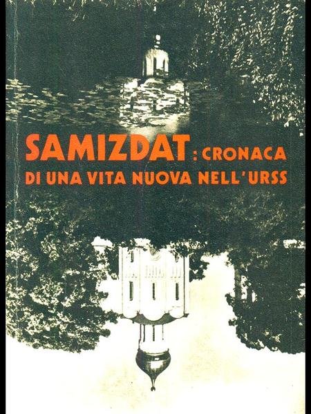 Samizdat: cronaca di una vita nuova nell'Urss