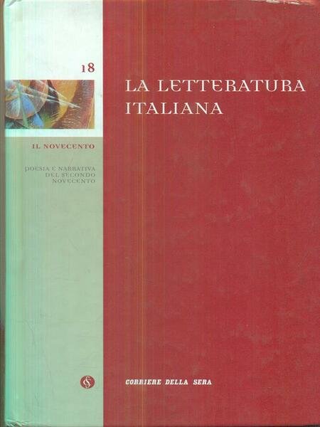 La letteratura italiana 18 - Il novecento