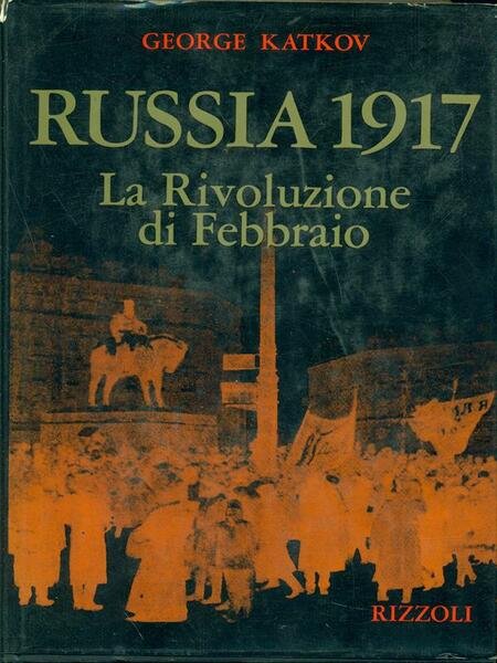 Russia 1917 La Rivoluzione di febbraio