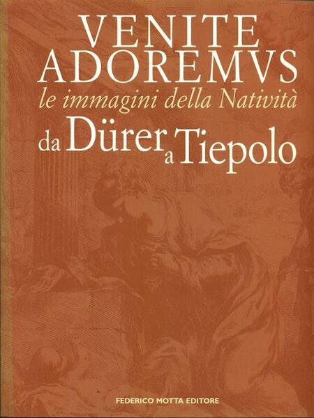 Venite adoremvs - Le immagini della Nativita' da Durer a …