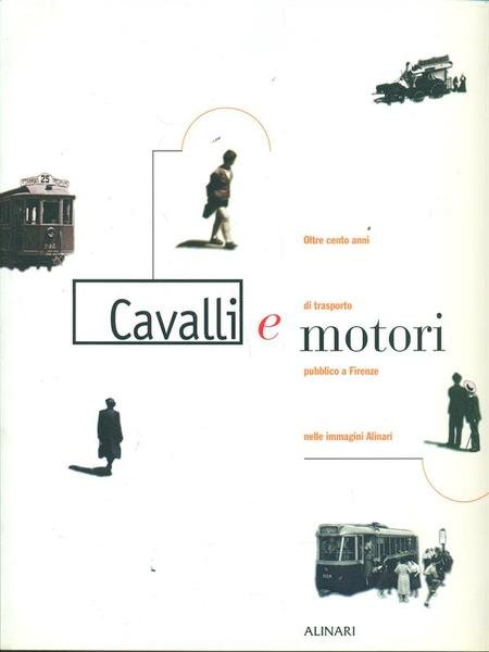 Cavalli e motori - Oltre cento anni di trasporto pubblico …