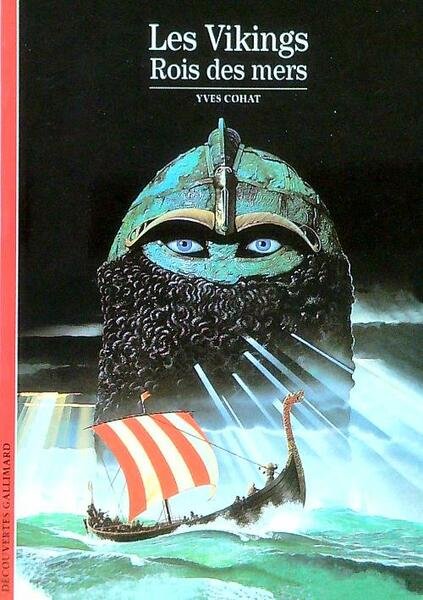 Les Vikings. Rois de mers