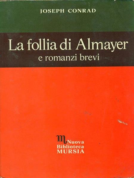 La follia di Almayer e romanzi brevi