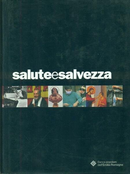 Salute e salvezza. L'elaborazione religiosa della malattia e della guarigione