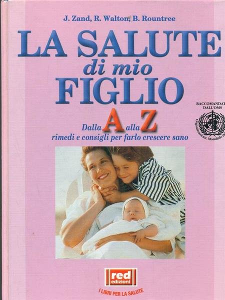La salute di mio figlio. Con CD-ROM