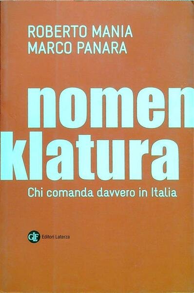 Nomenklatura. Chi comanda davvero in Italia