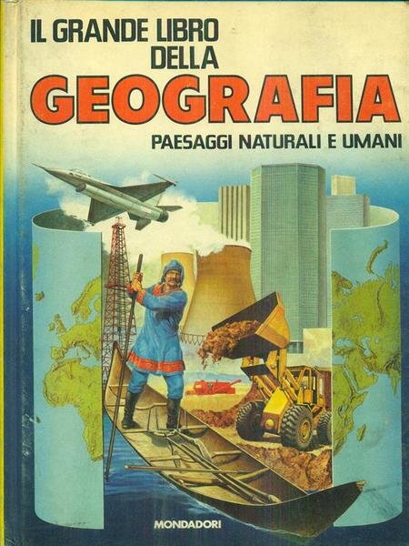 Il grande libro della geografia.