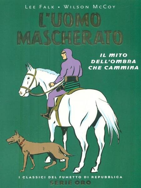 L'uomo mascherato. Il mito dell'ombra che cammina