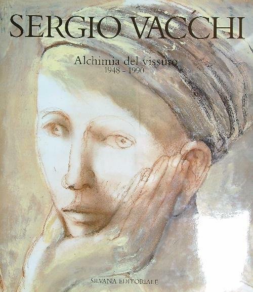 Sergio Vacchi. Alchimia del vissuto