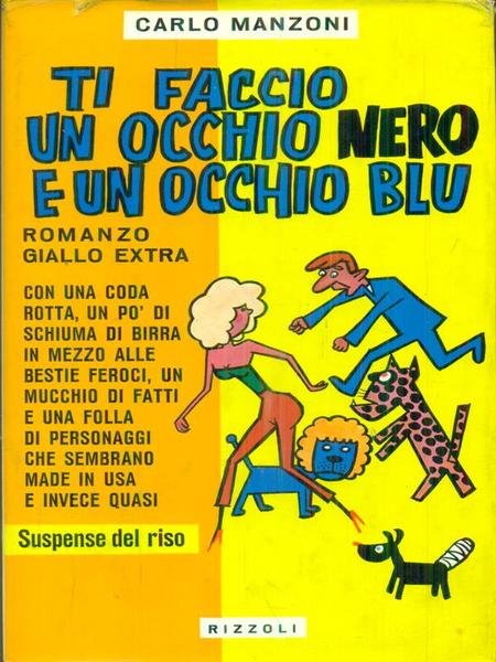 Ti faccio un occhio nero e un occhio blu