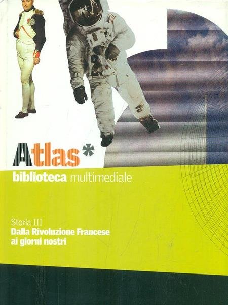 Storia III Dalla Rivol francese ai giorni nostri